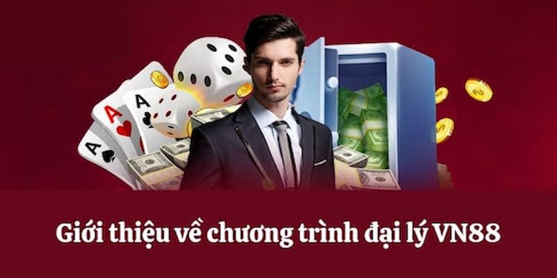 Tìm hiểu về chương trình dự án đại lý VN88