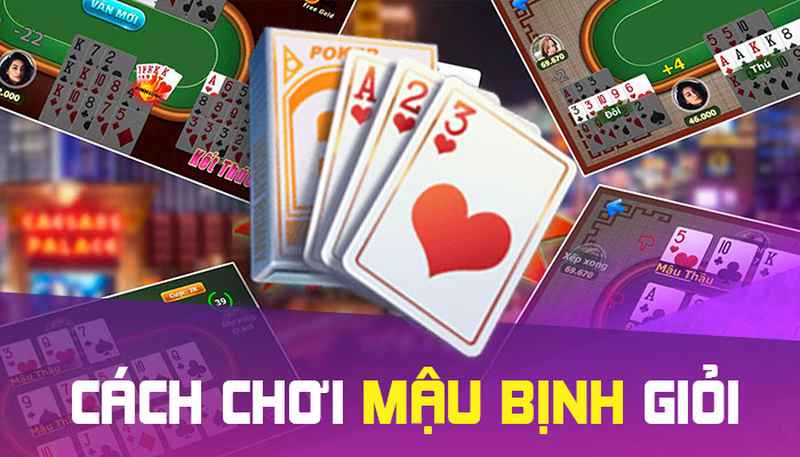 Kinh nghiệm chơi mậu binh hấp dẫn cho game thủ mới